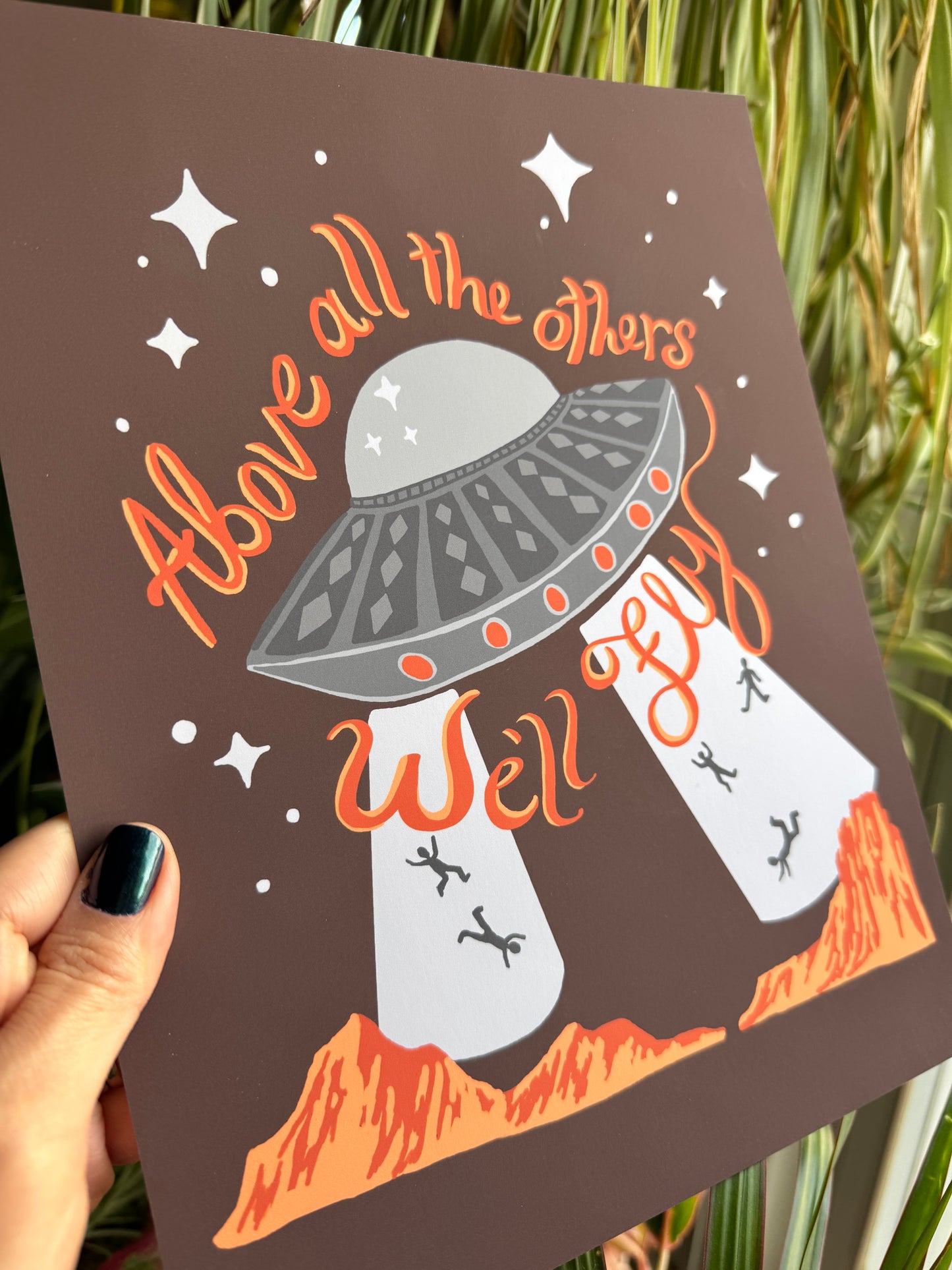 UFO over the mountains art print, Above all the others we'll fly in script